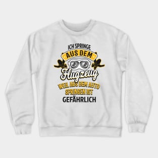 Fallschirm Fallschirmspringen Fun Spruch Crewneck Sweatshirt